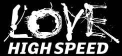 Love High Speed